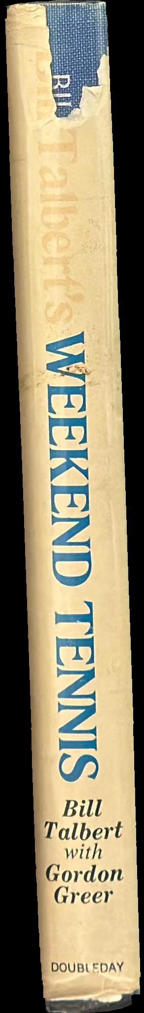 Bill Talbert's weekend tennis : how to have fun and win at the same time / by Bill Talbert with Gordon Greer ; illustrations by Frank Modell spine