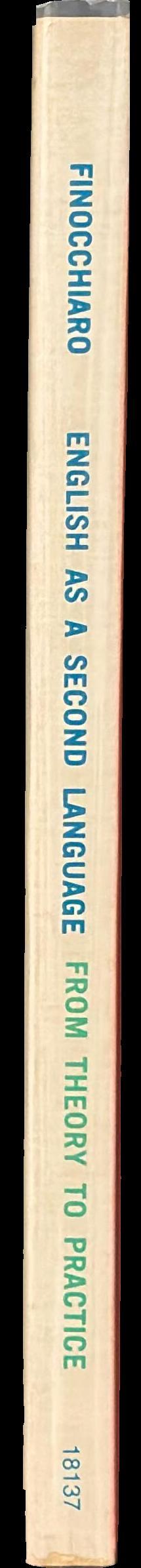 English as a second language : from theory to practice / by Mary Finocchiaro spine