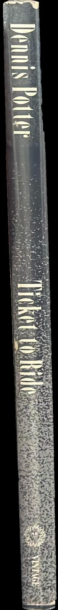 Ticket to ride / Dennis Potter spine
