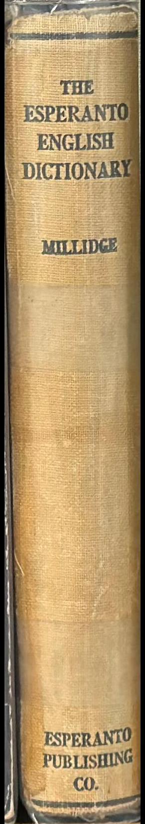 The Esperanto-English dictionary / compiled by Edward A. Millidge spine