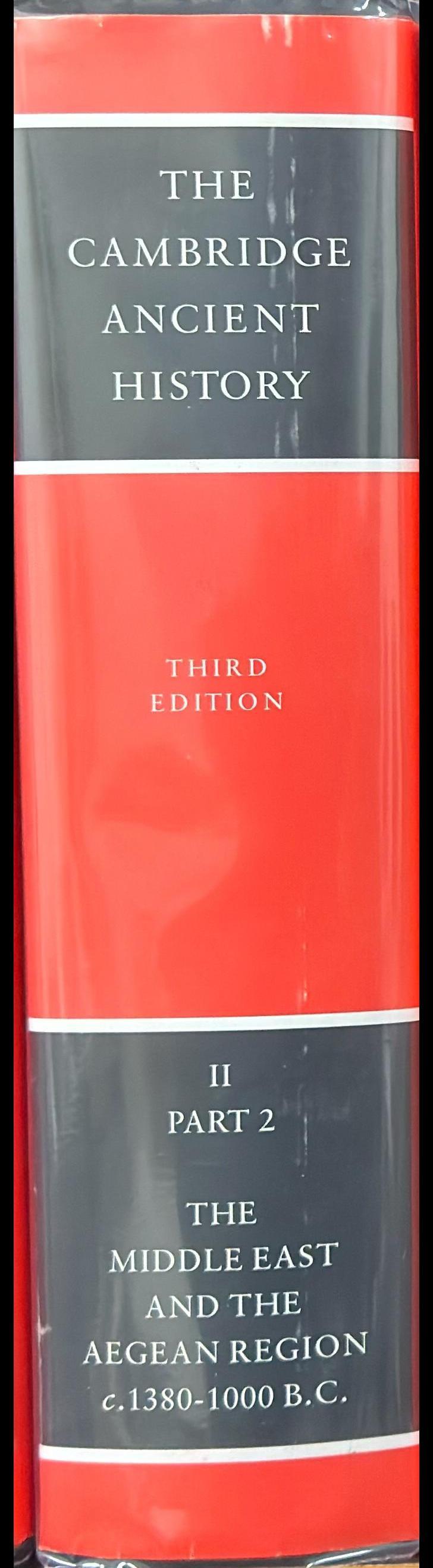 The Cambridge ancient history : volume 2, part 2, history of the Middle East and the Aegean region c 1380-1000 BC spine