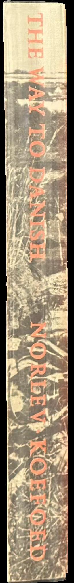 The way to Danish : a textbook in the Danish language / Erling Norlev and H. A. Koefoed spine