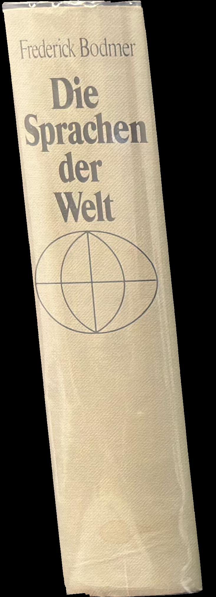 Die sprachen der welt : geschichte, grammatik, wortschatz in vergleichender darstellung / Frederick Bodmer spine