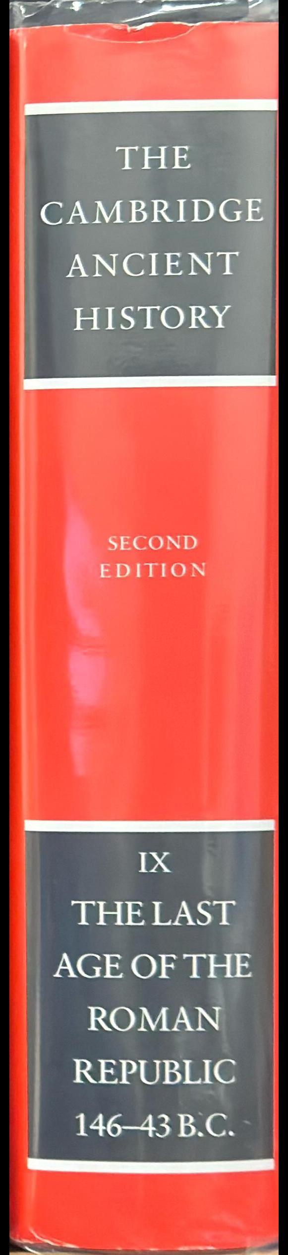 The Cambridge ancient history : volume 9, the last age of the Roman republic, 146-43 BC / Edited by A.E. Astin, F. W. Walbank,  M. W. Fredriksen, and R. M. Ogilvie spine