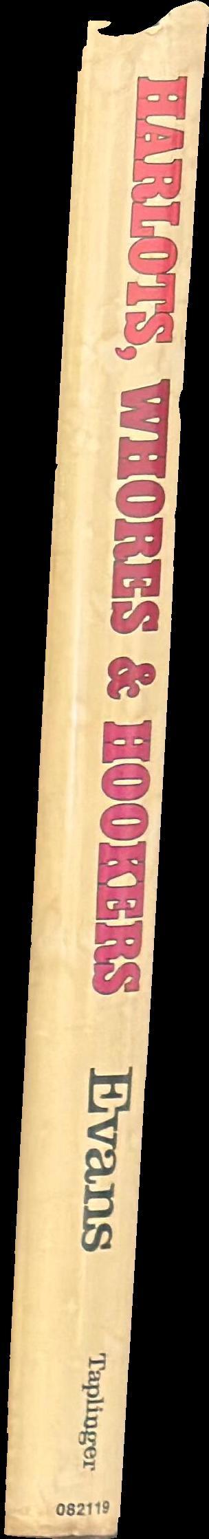 Harlots, whores & hookers : a history of prostitution / Hilary Evans : with the Mary Evans Picture Library spine