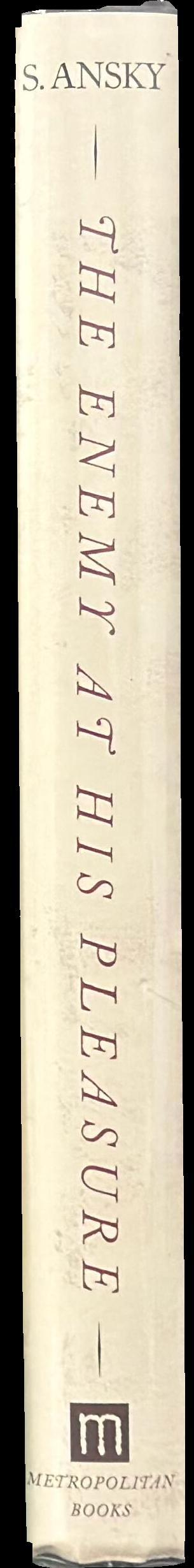 The enemy at his pleasure : a journey through the Jewish pale of settlement during World War I spine