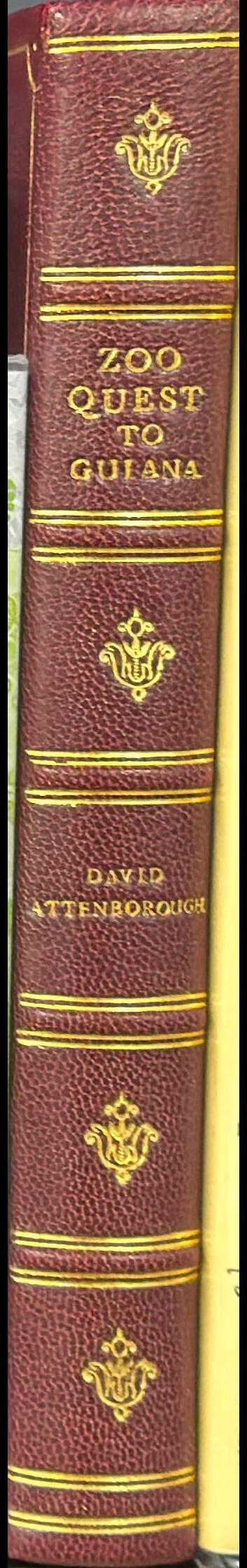 Zoo Quest to Guiana / by David Attenborough ; photographs by Charles Lagus and the author spine