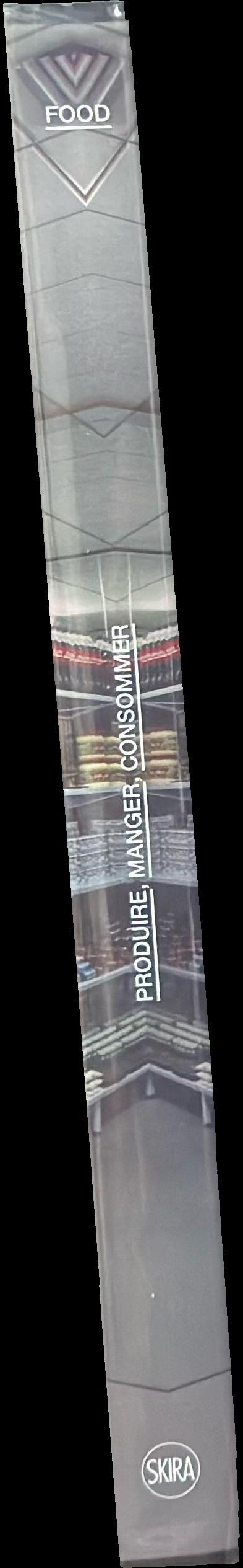 Food : produire, manger, consummer / essays, Adelina von Fürstenberg [and 3 others] spine