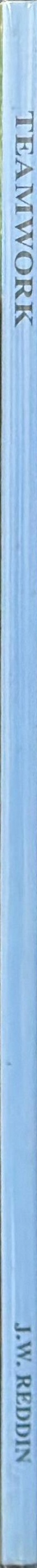 Teamwork : some early history concerning the South Australian wine industry and the Royal Agricultural and Horticultural Society of South Australia /​ J.W. Reddin spine
