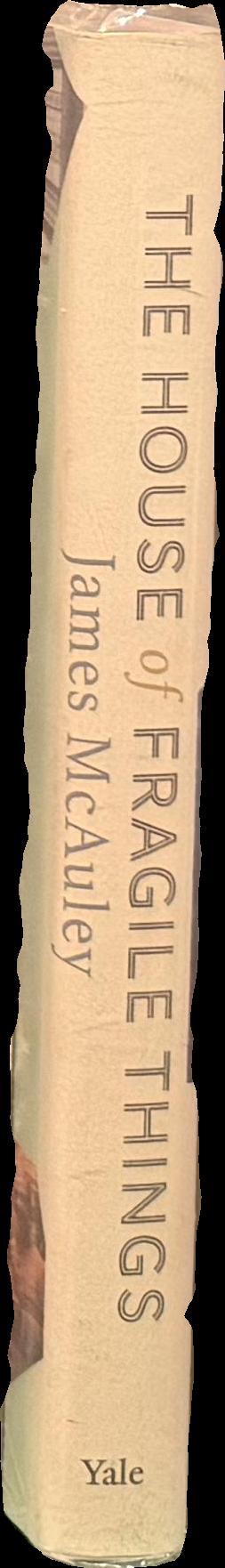 The house of fragile things : Jewish art collectors and the fall of France / James McAuley spine
