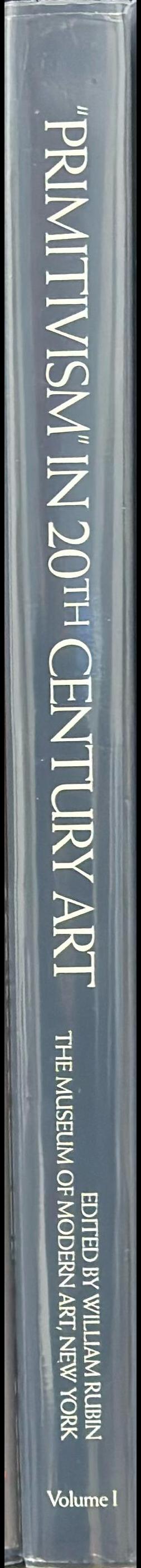 "Primitivism" in 20th Century art : affinity of the tribal and the modern : volume 1 spine