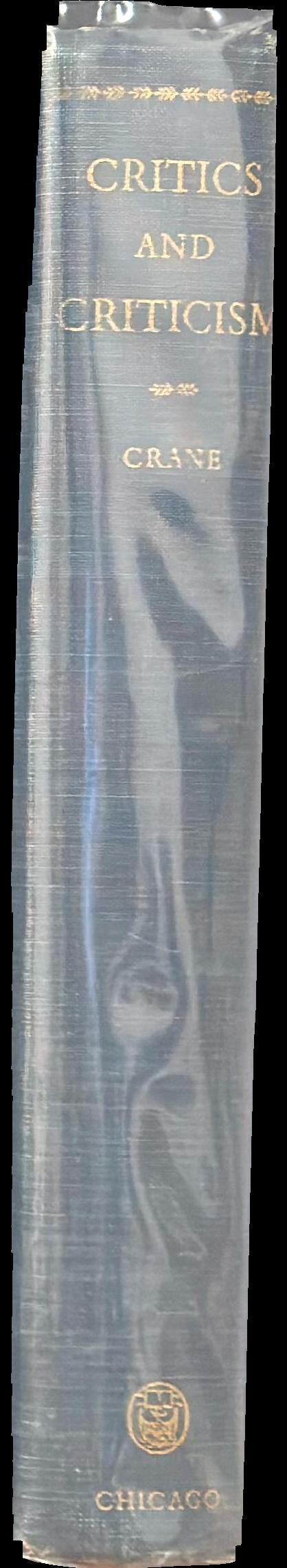 Critics and criticism : ancient and modern / by R. S. Crane [and 5 others] spine