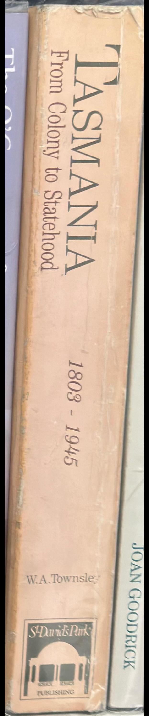 Tasmania : from colony to statehood 1803-1945 spine