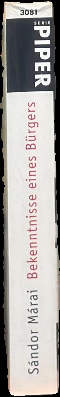 Bekenntnisse eines Bürgers : Erinnerungen  [=  Egy polgár vallomásai = Confessions of a citizen] / Sándor Márai ; aus dem Ungarischen von hans Skirecki ; Herausgegeben von Sigfried Heinrichs spine