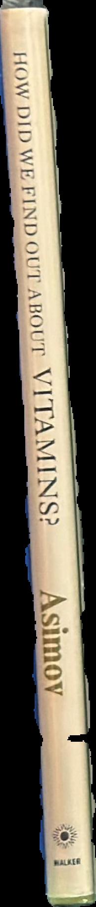 How did we find out about vitamins? / Isaac Asimov ; illustrated by David Wool spine