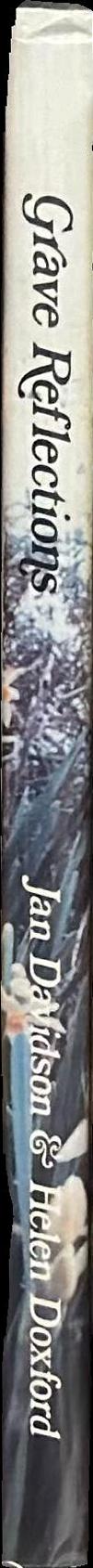 Grave reflections : volume 1 : an alphabetical listing of burial sites... / J. Davidson & H. Doxford spine