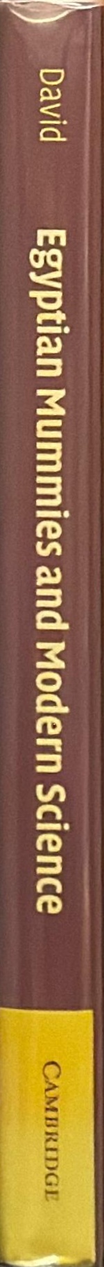 Egyptian mummies and modern science / edited by Rosalie David spine