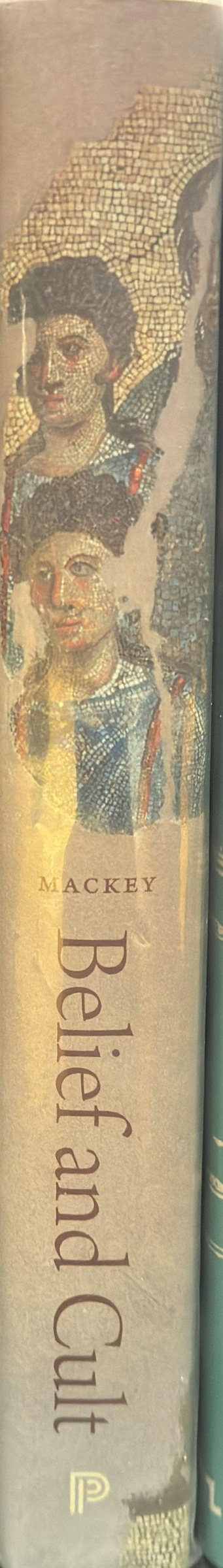 Belief and cult : rethinking Roman religion / Jacob L. Mackey spine