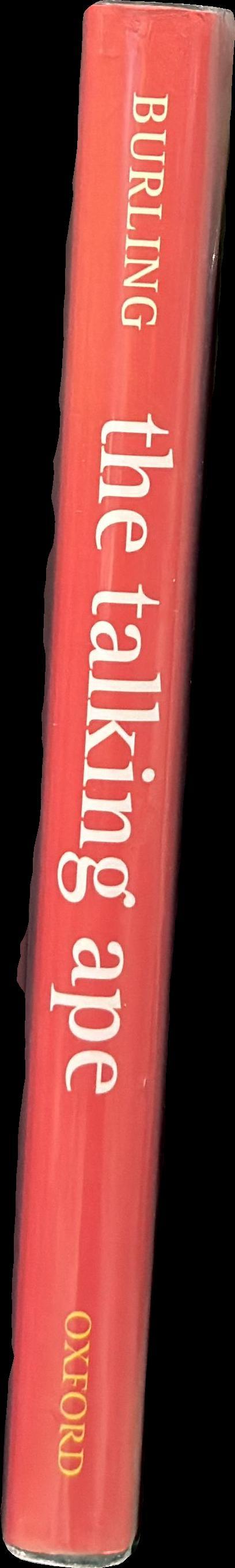 The talking ape : how language evolved / Robbins Burling spine