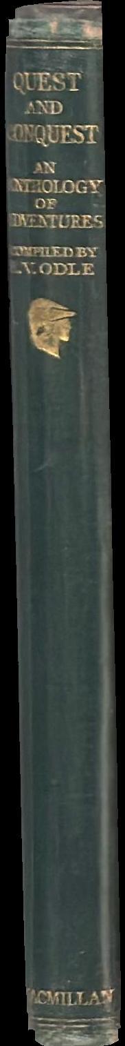 Quest and conquest : an anthology of personal adventures / compiled by E. V. Odle spine