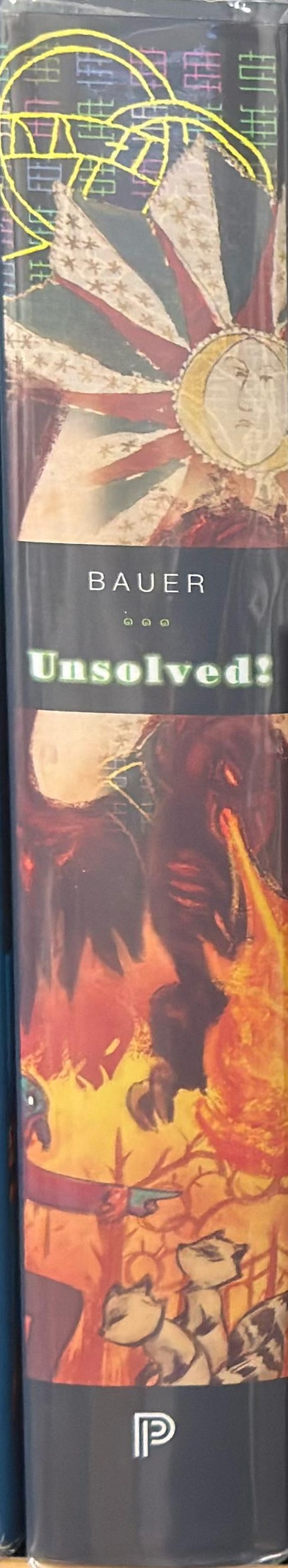 Unsolved! : the history and mystery of the world's greatest ciphers from ancient Egypt to online secret societies spine