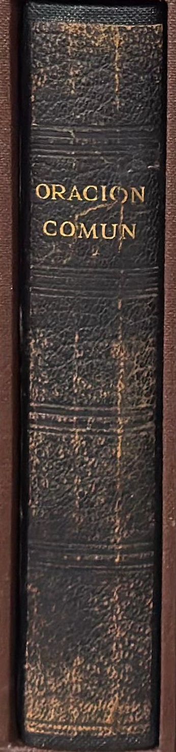 Liturgia anglicana, o Libro de oración común, y administración de los sacramentos, y otros ritos y ceremonias de la Iglesia, según el uso de la Iglesia de Inglaterra Irlanda : juntamente con el Salterio o salmos de David spine