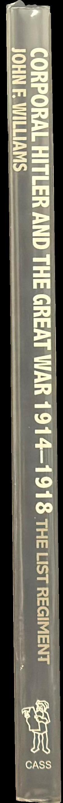 Corporal Hitler and the Great War 1914-1918 : the  List Regiment spine