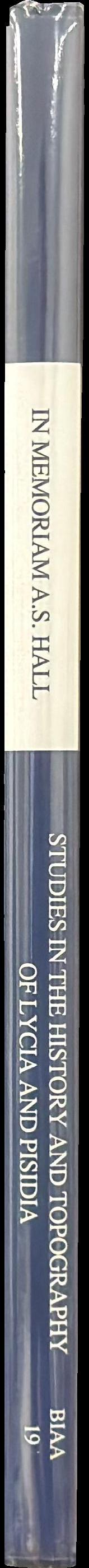 Studies in the history and topography of Lycia and Pisidia : in memoriam A. S. Hall spine