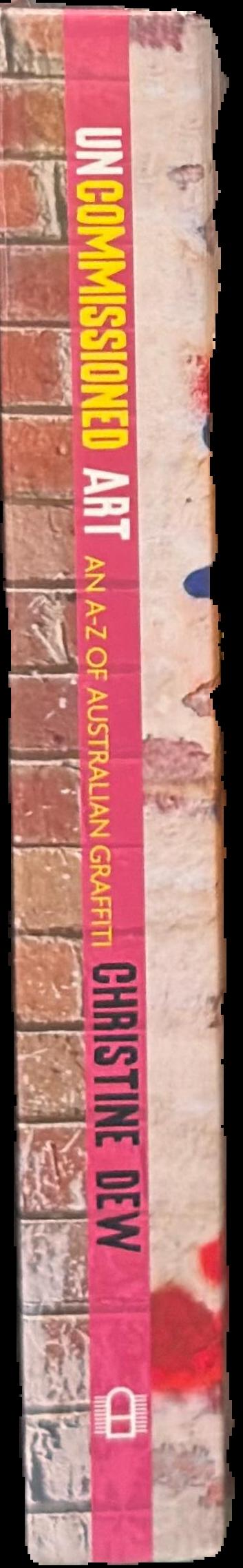 Uncommissioned art : an a-z of Australian graffiti spine