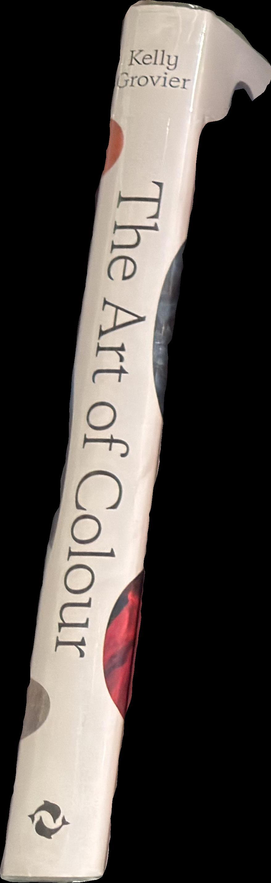 The art of colour : the history of art in 39 pigments / Kelly Grovier spine