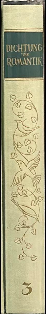Dichtung der Romantik Zweiter Band : Erzählungen II, Irdische und himmlische Statt, Eichendorff, Arnim, Brentano und Tieck =[Romantic poetry, second volume. Stories II, Earthly and heavenly places, Eichendorff, Arnim, Brentano and Tieck]  ;  [edited by Karl Balser] spine