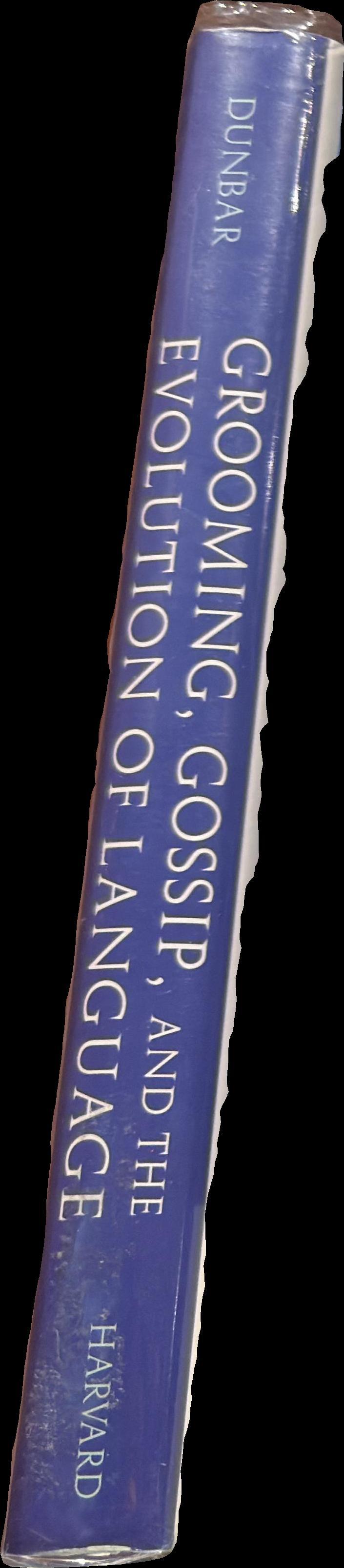 Grooming, gossip and the evolution of language / Robin Dunbar spine