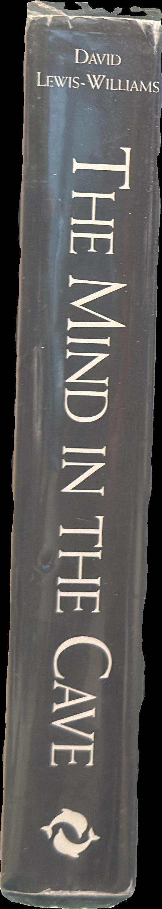 The mind in the cave : consciousness and the origins of art / David Lewis-Williams spine
