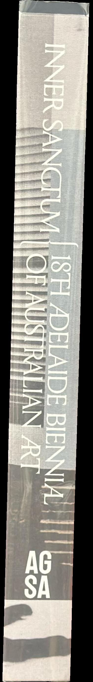 Inner Sanctum : 18th Adelaide Biennial of Australian Art spine