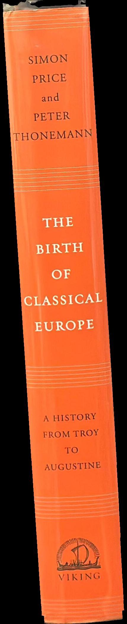 The birth of classical Europe : a history from Troy to Augustine spine