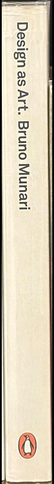 Design as art / Bruno Munari ; translated by Patrick Creagh spine