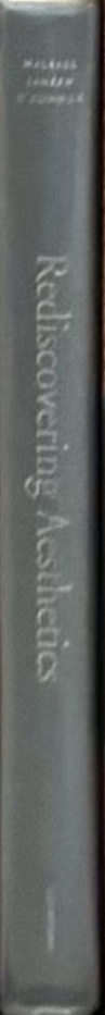 Rediscovering aesthetics : transdisciplinary voices from art history, philosophy and art practice spine