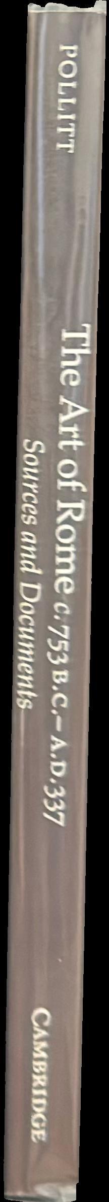 The art of Rome, c. 753 B.C.-A.D. 337 : sources and documents spine