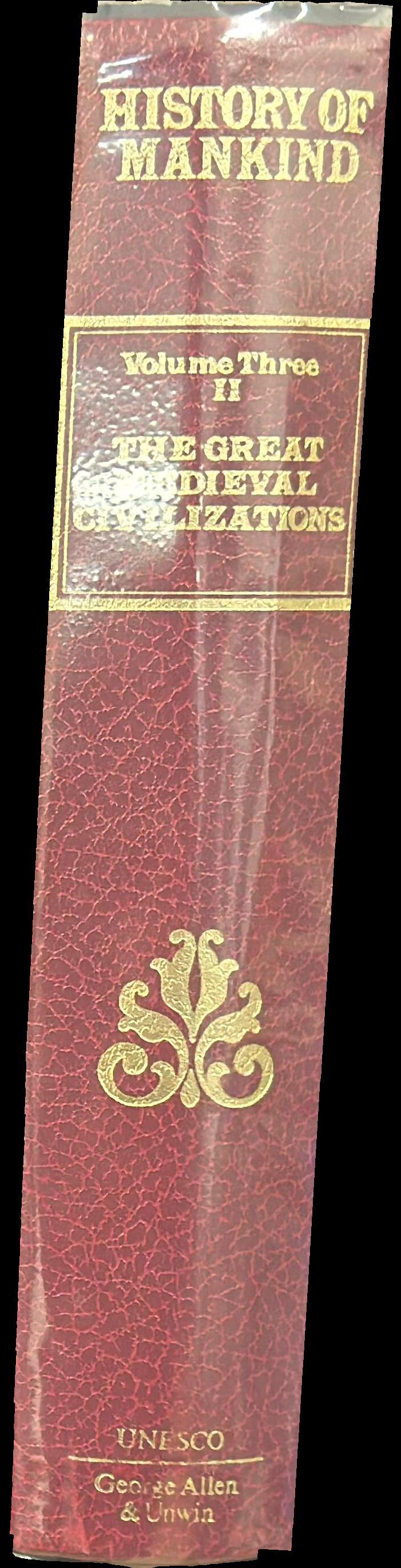 History of mankind, cultural and scientific development : volume III : the medieval civilisations, intoduction ; part one ; part two : section one spine