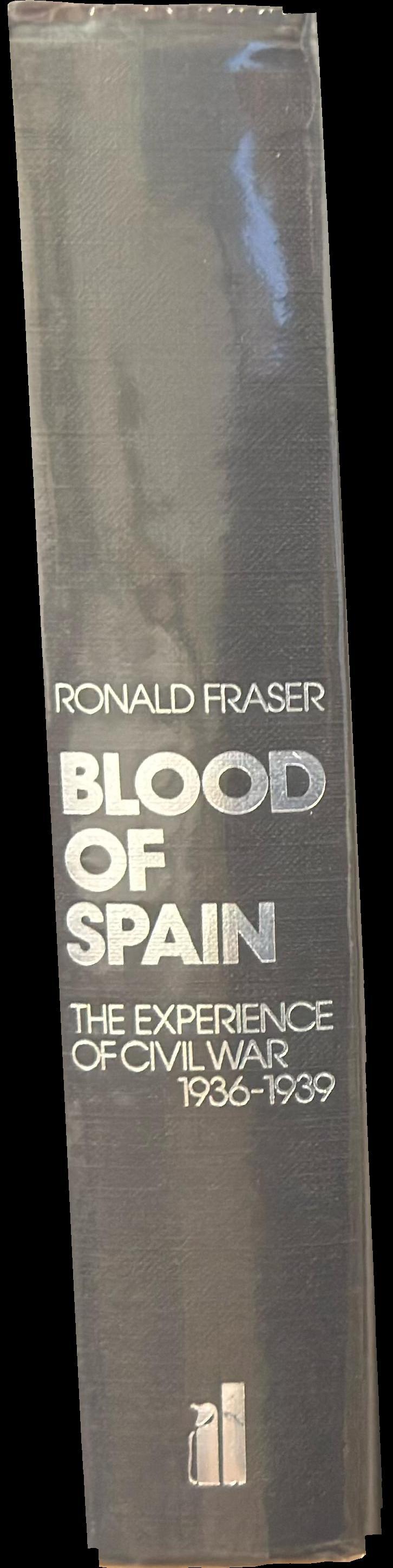 Blood of Spain : the experience of civil war, 1936–1939 spine