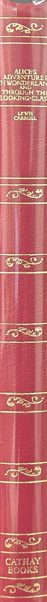Alice's adventures in Wonderland [and] Through the looking glass and what Alice found there spine
