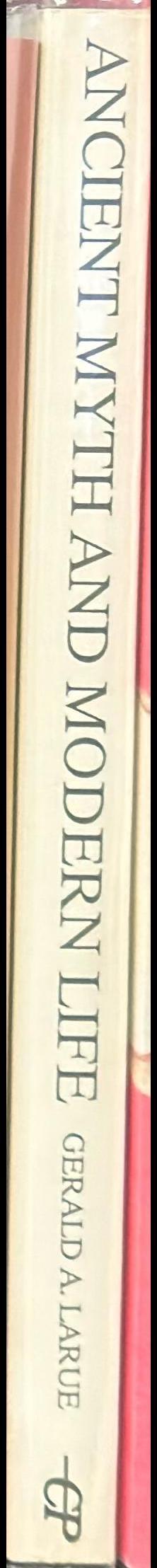 Ancient myth and modern life / Gerald A. Larue spine