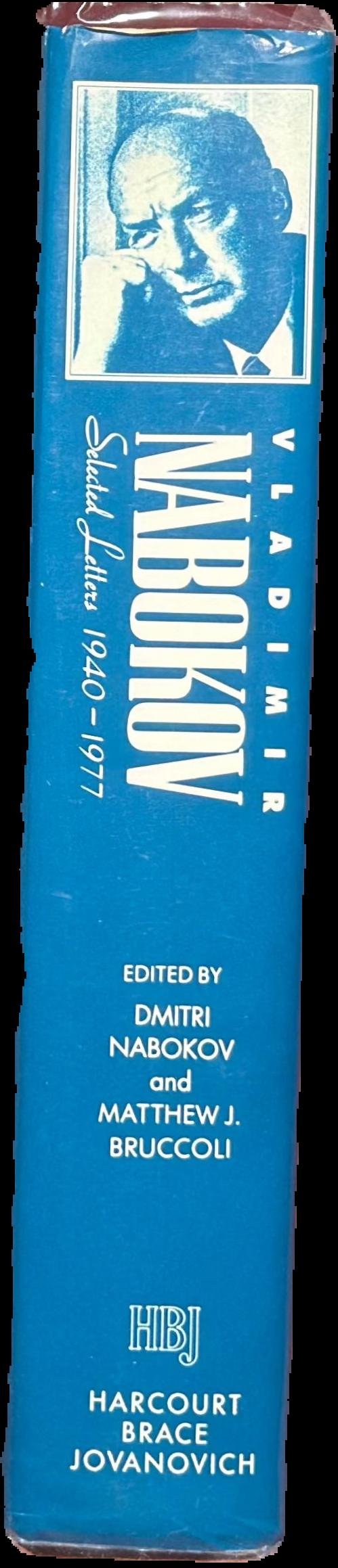 Vladimir Nabokov : selected letters 1940-1977 / edited by Dmitri Nabokov and Matthew J. Bruccoli spine