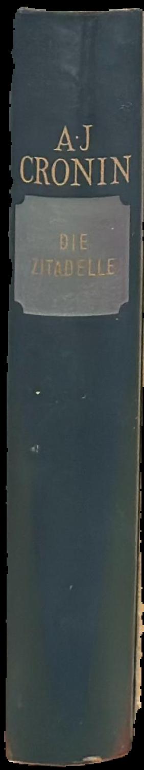 Die zitadelle [=the citadel] / A. J. Cronin spine