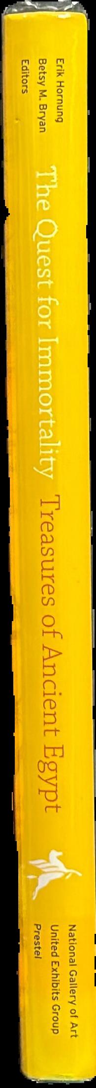 The quest for immortality : treasures of ancient Egypt spine
