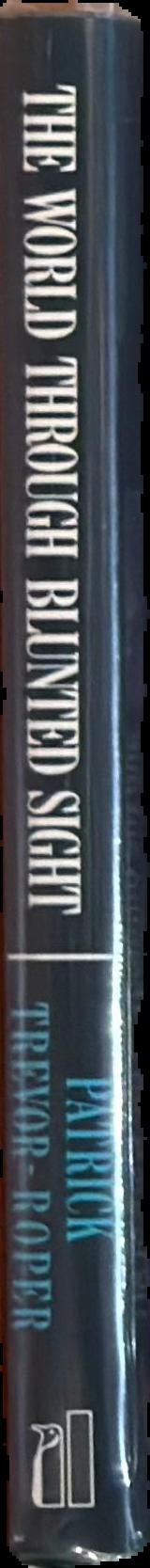 The world through blunted sight : an inquiry into the influence of defective vision on art and character spine