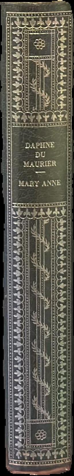 Mary Anne / Daphne du Maurier ; frontispiece by B.R. Linklater ; illustrations by Patricia Ludlow spine