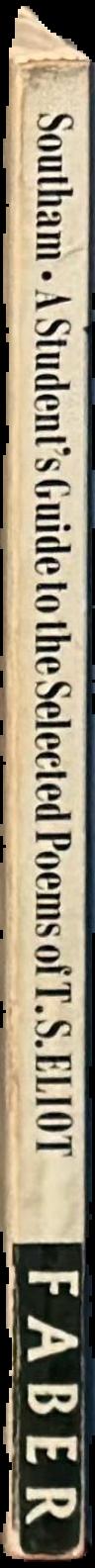 A student's guide to the selected poems of T. S. Eliot / B. C. Southam spine