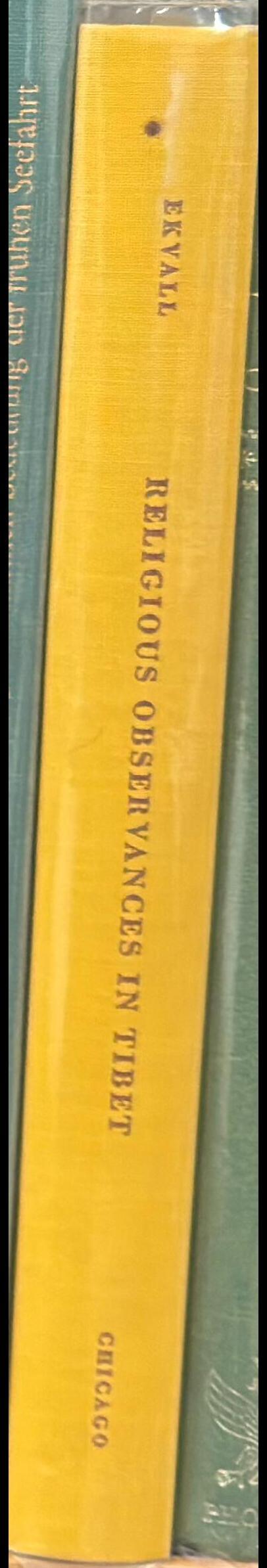 Religious observances in Tibet : patterns and function / Robert B. Ekvall spine