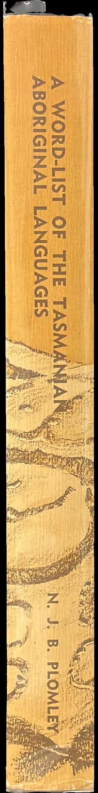 A word-list of the Tasmanian Aboriginal languages / N. J. B. Plomley spine